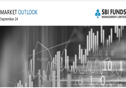 Market Outlook Report - September by SBI Mutual Fund